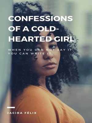 cover image of Confessions of a cold-hearted girl